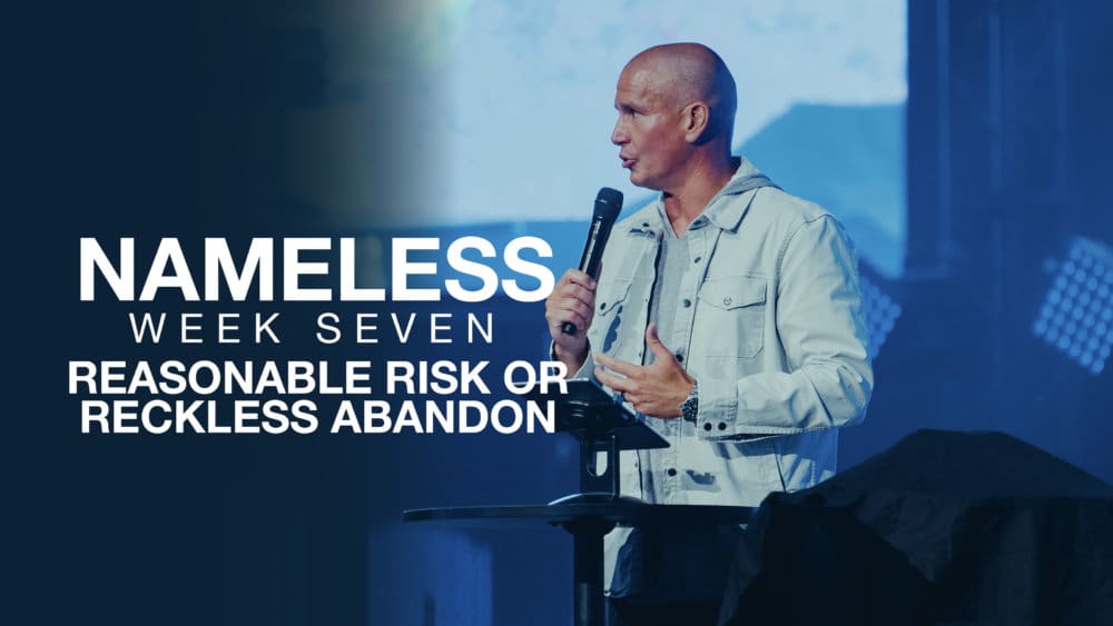 Nameless // Week Seven - Reasonable Risk or Reckless Abandon Image
